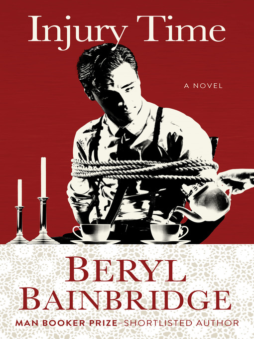 Title details for Injury Time by Beryl Bainbridge - Available